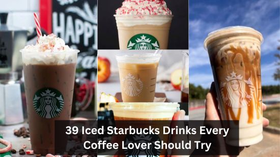 39 Iced Starbucks Drinks Every Coffee Lover Should Try 35