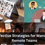 Effective Strategies for Managing Remote Teams 7