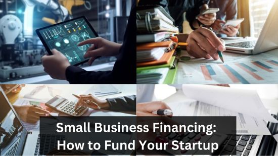 Small Business Financing: How to Fund Your Startup 13