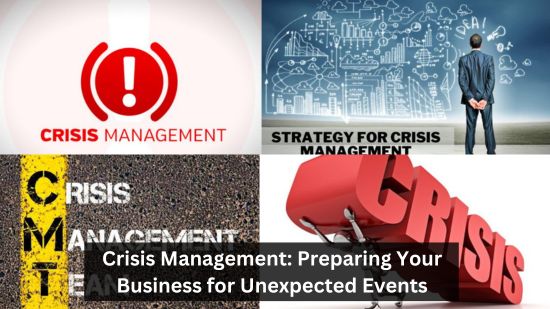 Crisis Management: Preparing Your Business for Unexpected Events 6