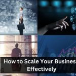 How to Scale Your Business Effectively 12