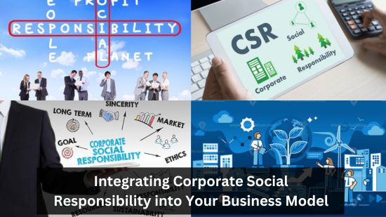 Integrating Corporate Social Responsibility into Your Business Model 1