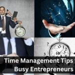 Time Management Tips for Busy Entrepreneurs 14