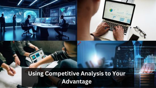 Using Competitive Analysis to Your Advantage 1