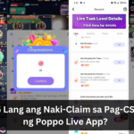 Bakit 5 Lang ang Naki-Claim sa Pag-CS sa PL ng Poppo Live App? 6