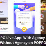 POPPO Live App: With Agency and Without Agency on POPPO 7